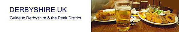 title banner for Restaurants  in Derbyshire and the Peak District  Derbyshire UK - Derbyshire and Peak District Guide